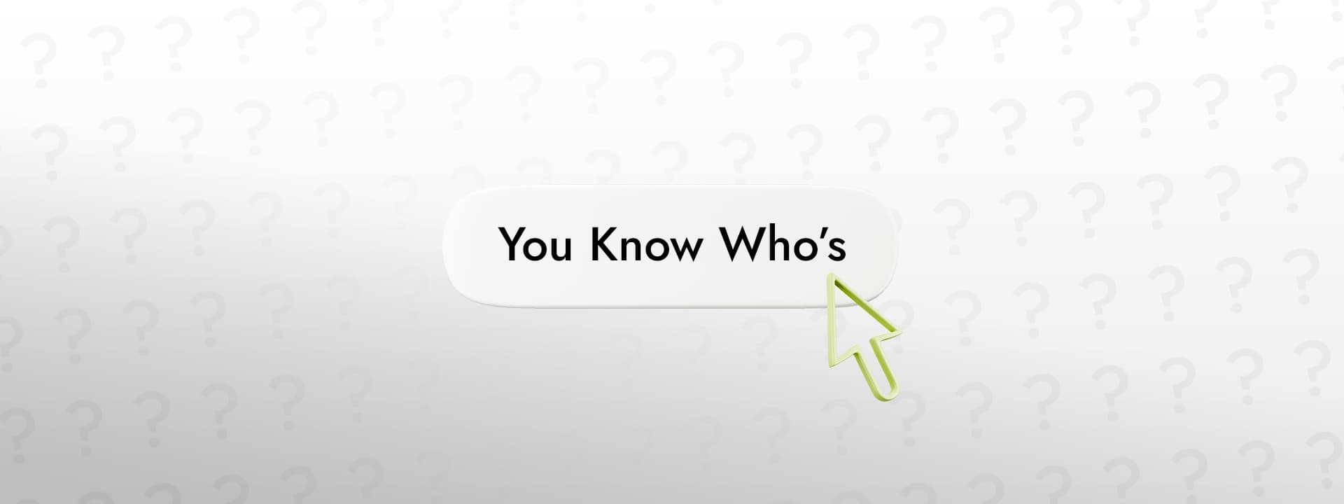 Why the name "You Know Who's"?